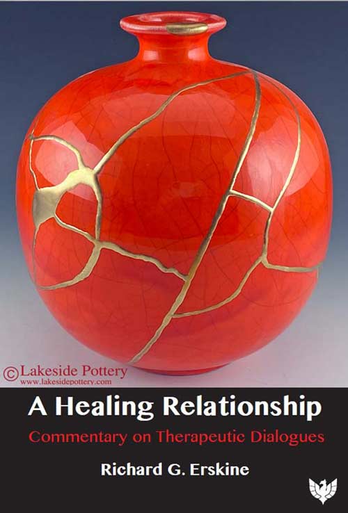 A Healing Relationship - By Richard G. Erskine. Commentary on Therapeutic Dialogues