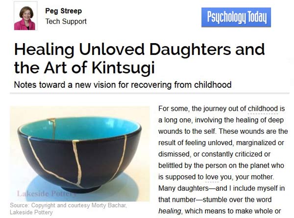 Healing Unloved Daughters and the Art of Kintsugi, Psychologytoday